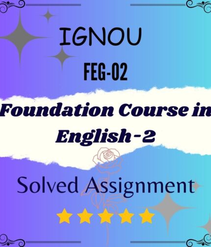 FEG 02 Foundation Course in English 2 solved assignment pdf