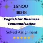 BEGE 104 English for Business Communication Solved Assignment pdf