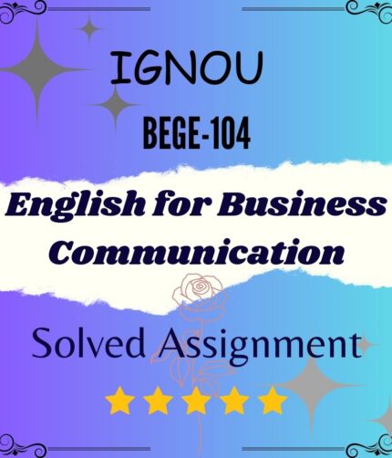 BEGE 104 English for Business Communication Solved Assignment pdf