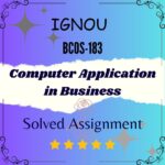 BCOS 183 Solved Assignment - Computer Application in Business