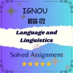 BEGG 172 Solved Assignment - Language and Linguistics