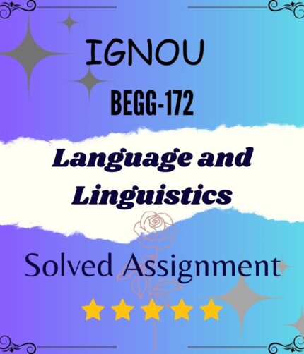 BEGG 172 Solved Assignment - Language and Linguistics