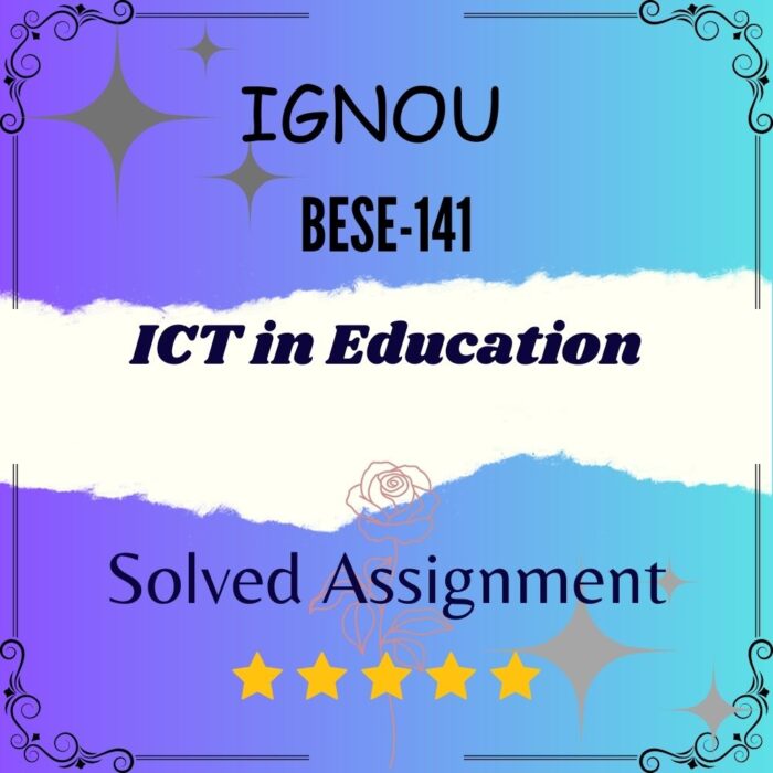 BESE 141 Solved Assignment - ICT in Education