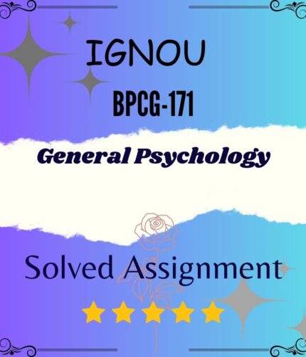 BPCG 171 Solved Assignment - General Psychology