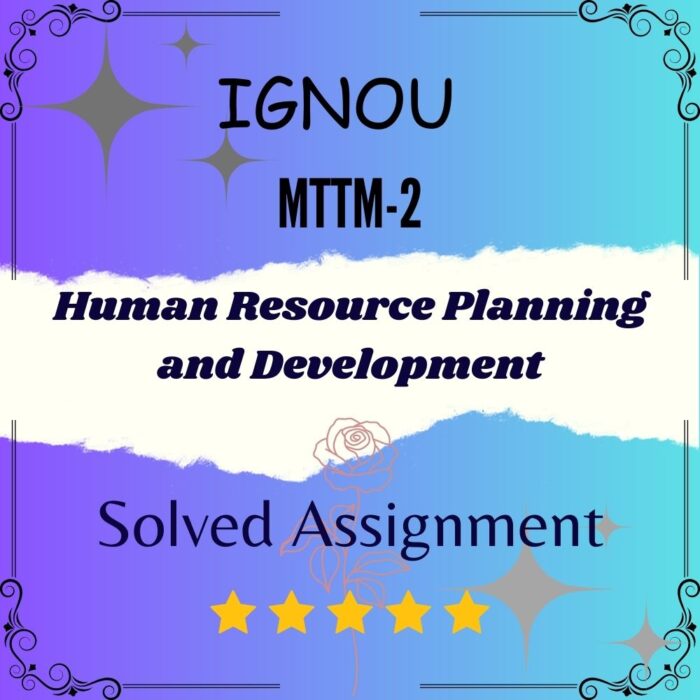 MTTM 2 Solved Assignment - Human Resource Planning and Development