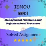 MMPC 1 Solved Assignment - Management Functions and Organisational Processes