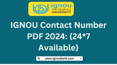 IGNOU Contact Number PDF 2024: {24*7 Available}
