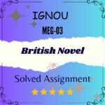 MEG 03 Solved Assignment - British Novel