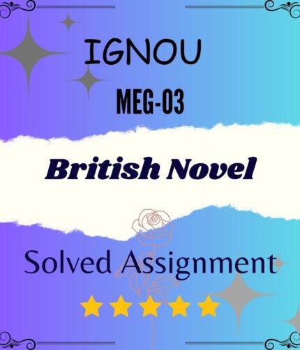 MEG 03 Solved Assignment - British Novel