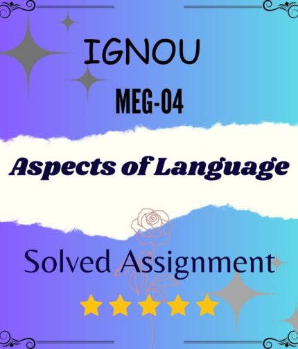 MEG 04 Solved Assignment - Aspects of Language