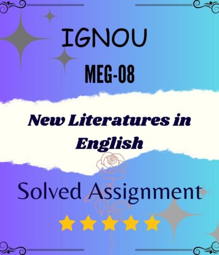 MEG 08 Solved Assignment - New Literatures in English