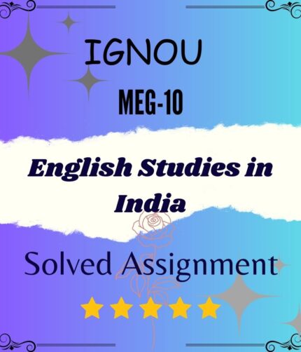 MEG 10 Solved Assignment - English Studies in India