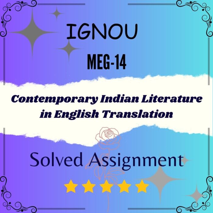 MEG 14 Solved Assignment - Contemporary Indian Literature in English Translation
