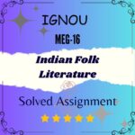 MEG 16 Solved Assignment - Indian Folk Literature