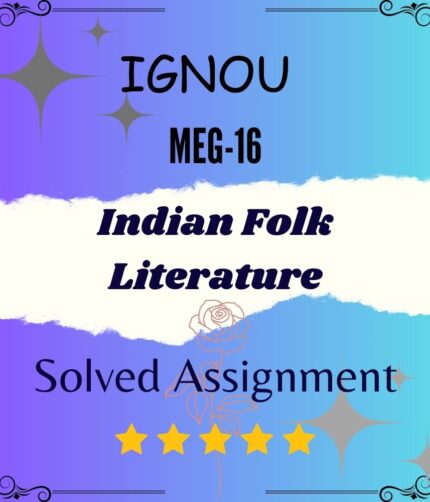 MEG 16 Solved Assignment - Indian Folk Literature