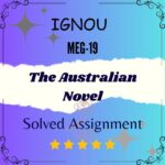 MEG 19 Solved Assignment - The Australian Novel