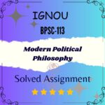 BPSC 113 Solved Assignment - Modern Political Philosophy