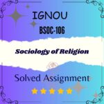 BSOC 106 Solved Assignment - Sociology of Religion