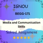 BEGG 171 Solved Assignment - Media and Communication Skills