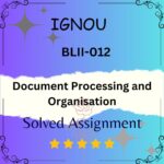 BLII 12 Solved Assignment - Document Processing and Organisation