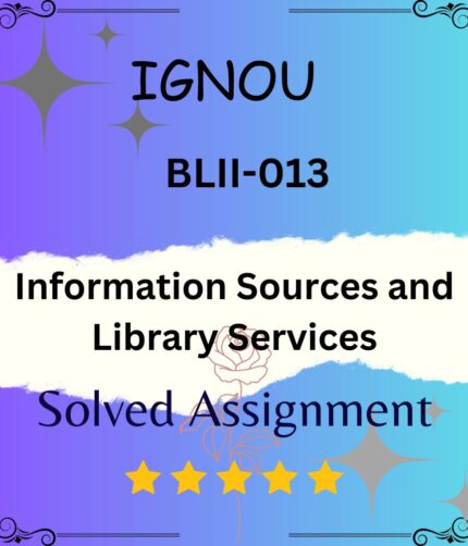 BLII 13 Solved Assignment - Information Sources and Library Services