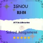 BLII 14 Solved Assignment - ICT in Libraries