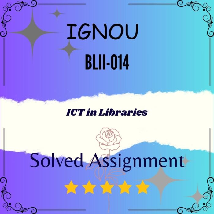 BLII 14 Solved Assignment - ICT in Libraries