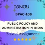 PUBLIC POLICY AND ADMINISTRATION IN INDIA