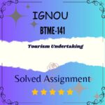 BTME 141 Solved Assignment - TOURISM UNDERTAKING