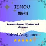 MDE 413 Solved Assignment - Learner Support Systems and Services