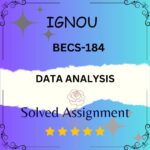 BECS 184 Solved Assignment - DATA ANALYSIS