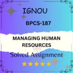 BPCS 187 Solved Assignment - MANAGING HUMAN RESOURCES