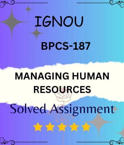 BPCS 187 Solved Assignment - MANAGING HUMAN RESOURCES