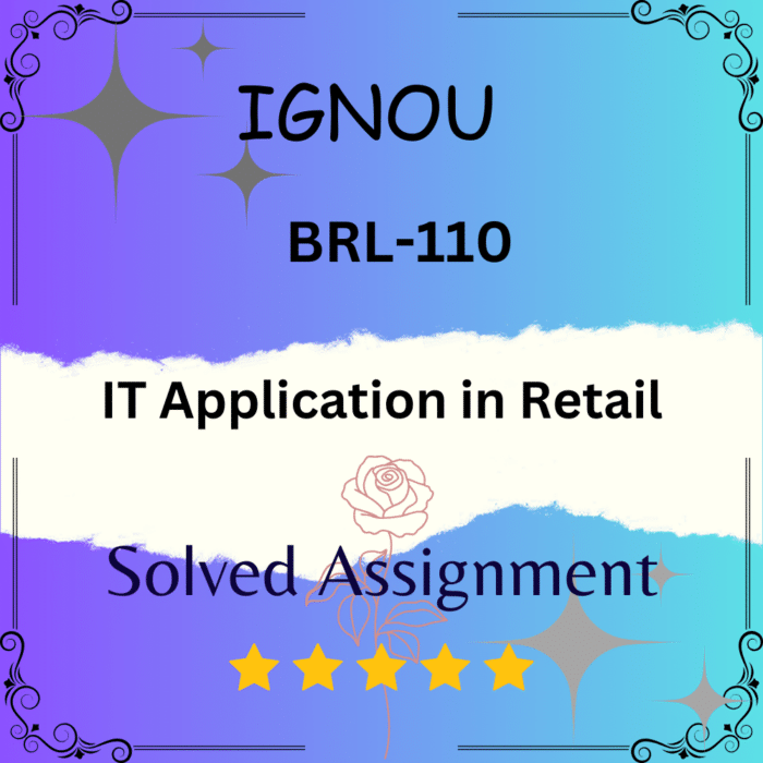BRL 110 Solved Assignment - IT APPLICATION IN RETAIL