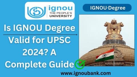 Is IGNOU Degree Valid for UPSC 2024? A Complete Guide