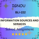 BLI 222 Solved Assignment - INFORMATION SOURCES AND SERVICES