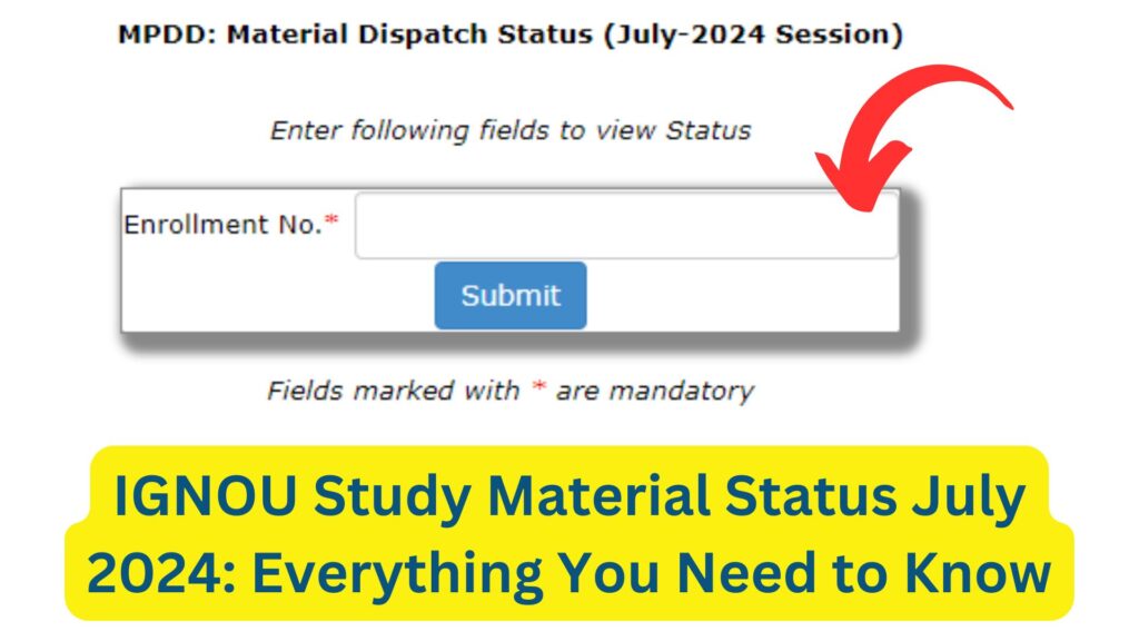 IGNOU Study Material Status July 2024 Everything You Need to Know