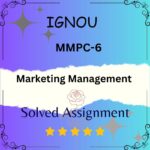 MMPC 6 Solved Assignment - Marketing Management