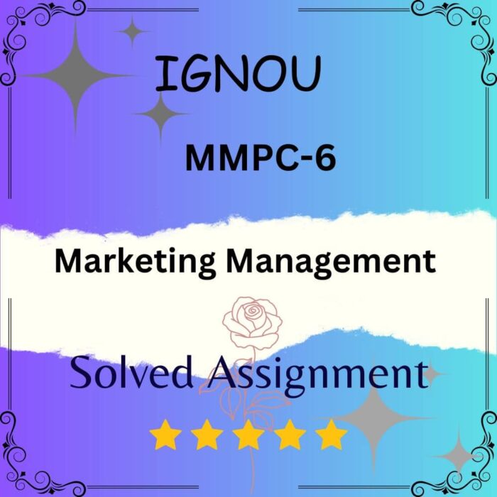 MMPC 6 Solved Assignment - Marketing Management