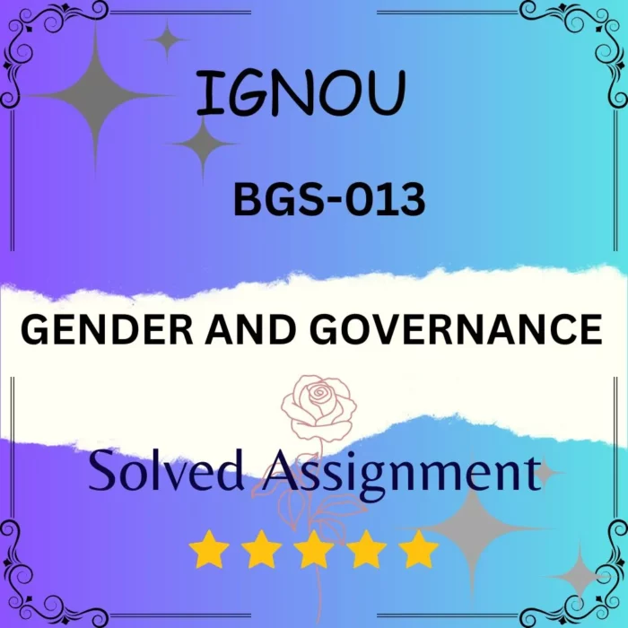 BGS 13 Solved Assignment - GENDER AND GOVERNANCE