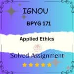 BPYG 171 Solved Assignment - Applied Ethics