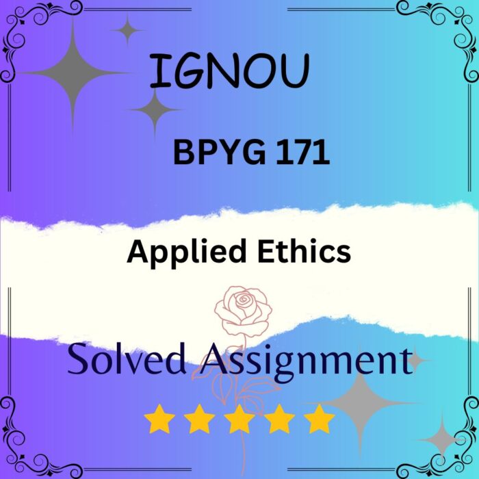 BPYG 171 Solved Assignment - Applied Ethics