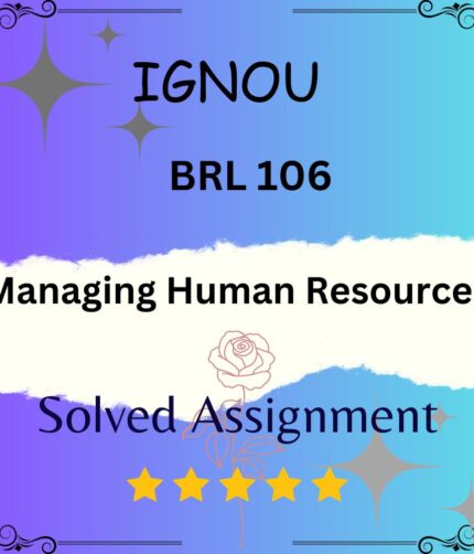 BRL 106 Solved Assignment - Managing Human Resources