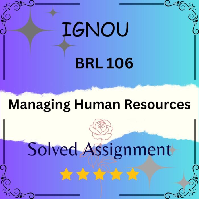 BRL 106 Solved Assignment - Managing Human Resources