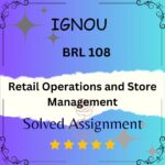 BRL 108 Solved Assignment - Retail Operations and Store Management