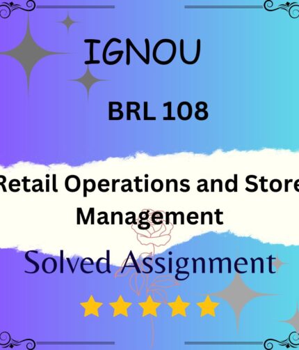 BRL 108 Solved Assignment - Retail Operations and Store Management