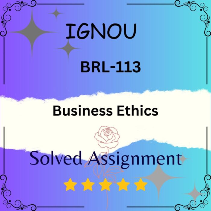 BRL 113 Solved Assignment - Business Ethics