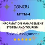 MTTM 4 Solved Assignment - INFORMATION MANAGEMENT SYSTEM AND TOURISM
