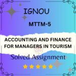 MTTM 5 Solved Assignment - ACCOUNTING AND FINANCE FOR MANAGERS IN TOURISM