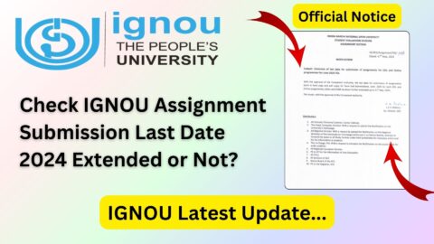 IGNOU Assignment Submission Last Date 2024: Important Details and Guidelines for December 2024 Examination